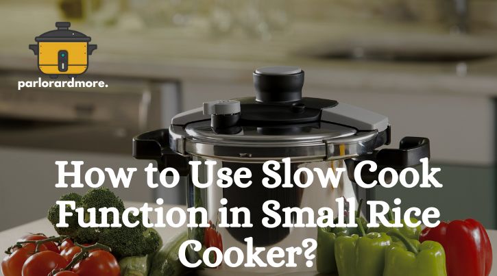 How to Use SLow Cook Functions